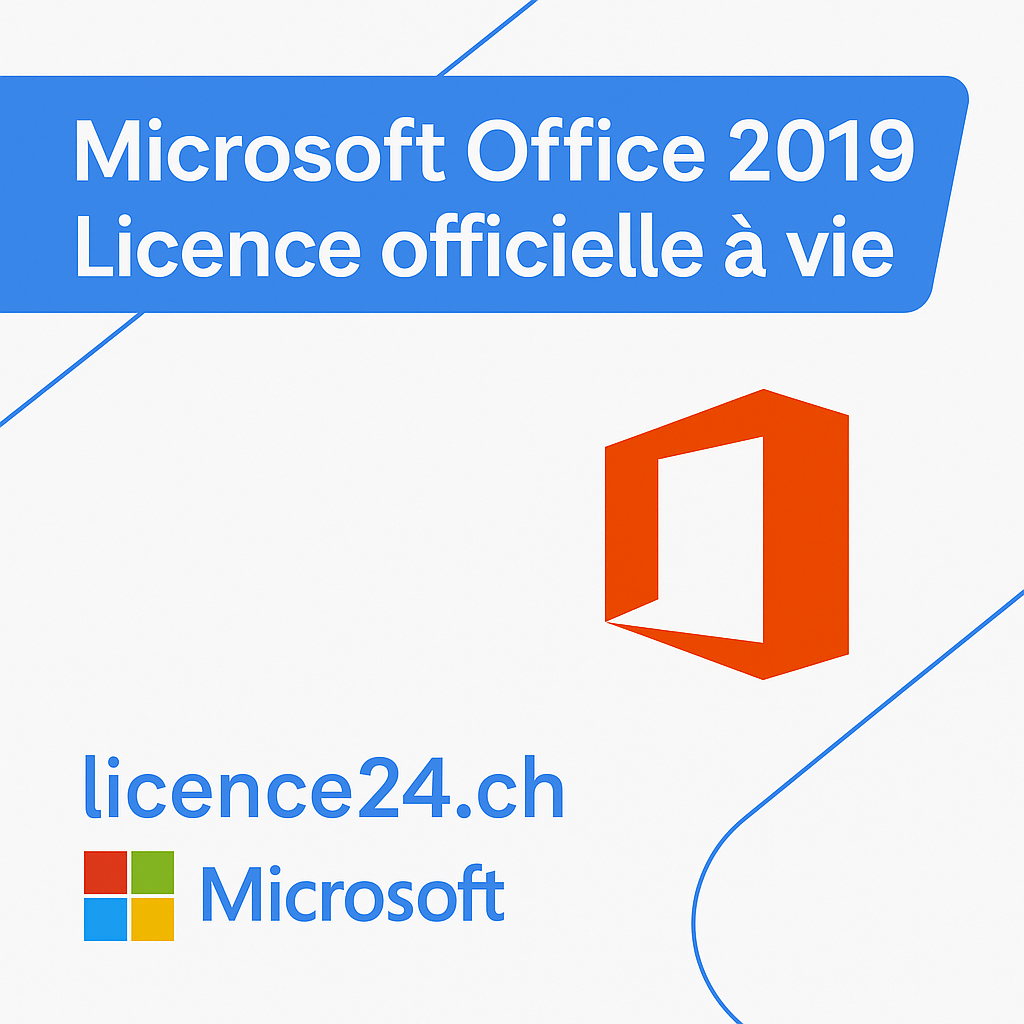 Microsoft Office 2019 – Licence officielle à vie disponible sur licence24.ch