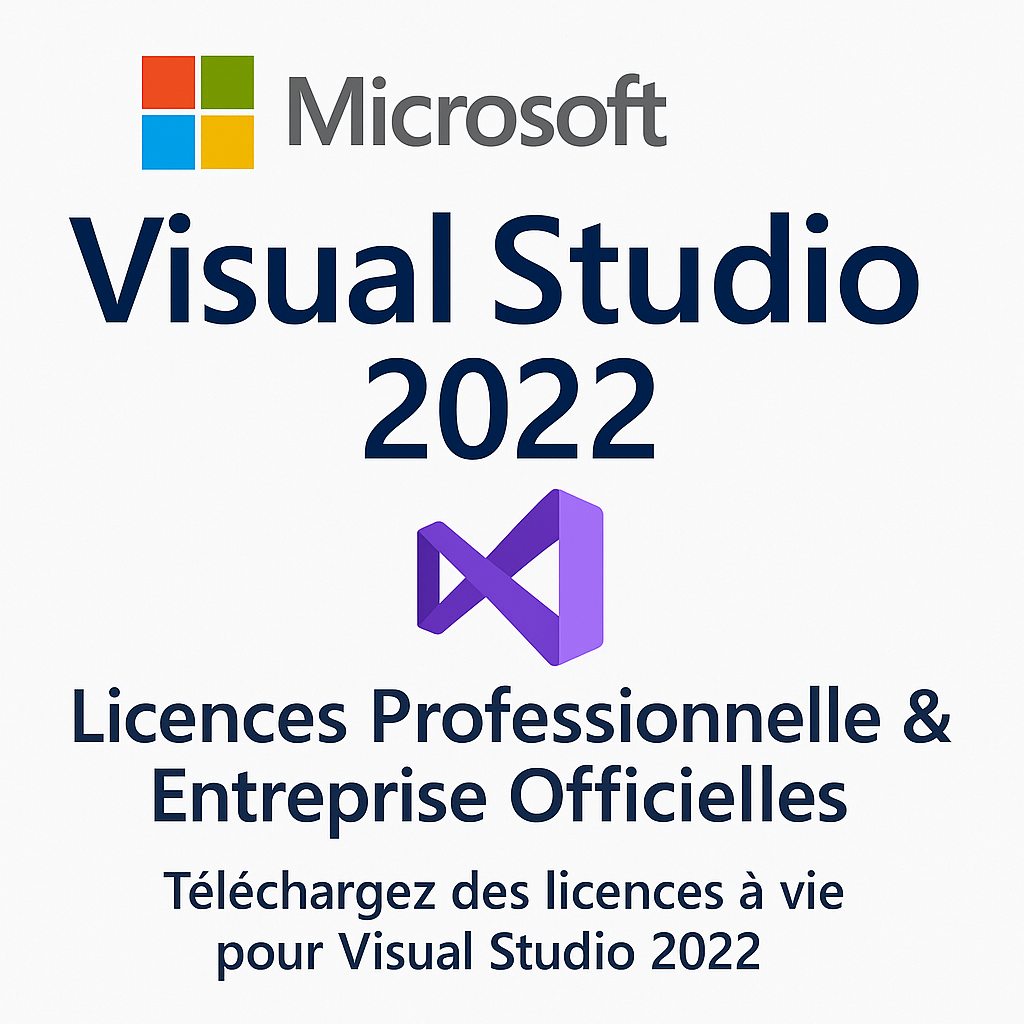 Microsoft Visual Studio 2022 – Licences officielles Professionnelle et Entreprise à vie, téléchargement instantané